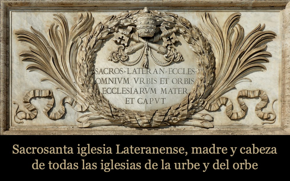 Oramos unidos, aunque no estemos juntos. 9 noviembre. Fiesta de la Dedicación de la basílica de Letrán