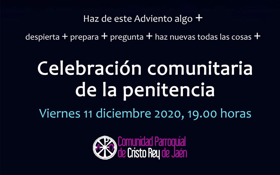 Viernes 11 de diciembre, a las 19.00 horas: Celebración comunitaria del perdón, en Adviento
