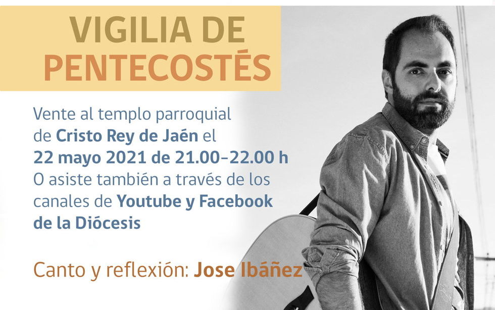 Vigilia Diocesana de Pentecostés en nuestra iglesia de Cristo Rey, el 22 de mayo