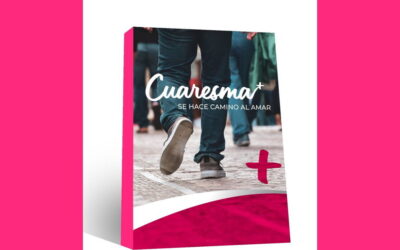 Cuaresma 2022: Se hace camino al amar