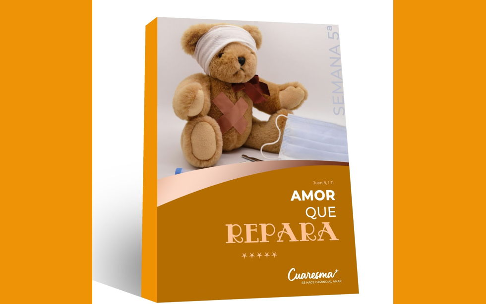 Quinta semana de Cuaresma: Amor que repara