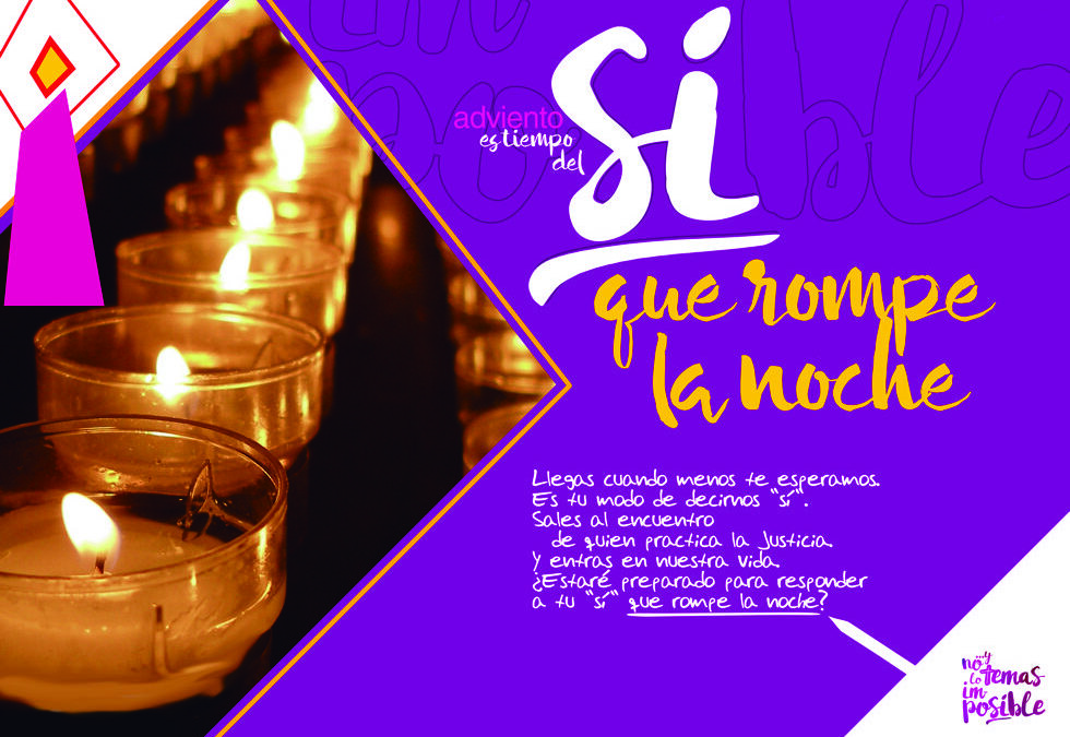 Primera semana. Adviento es el tiempo del «sí» que rompe la noche